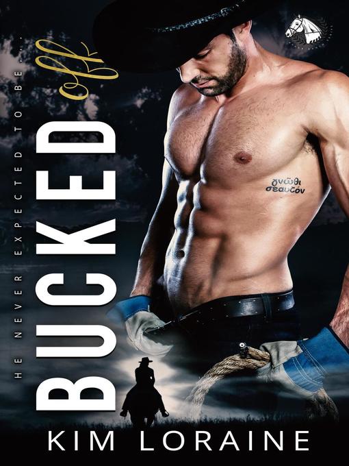 Title details for Bucked Off by Kim Loraine - Available